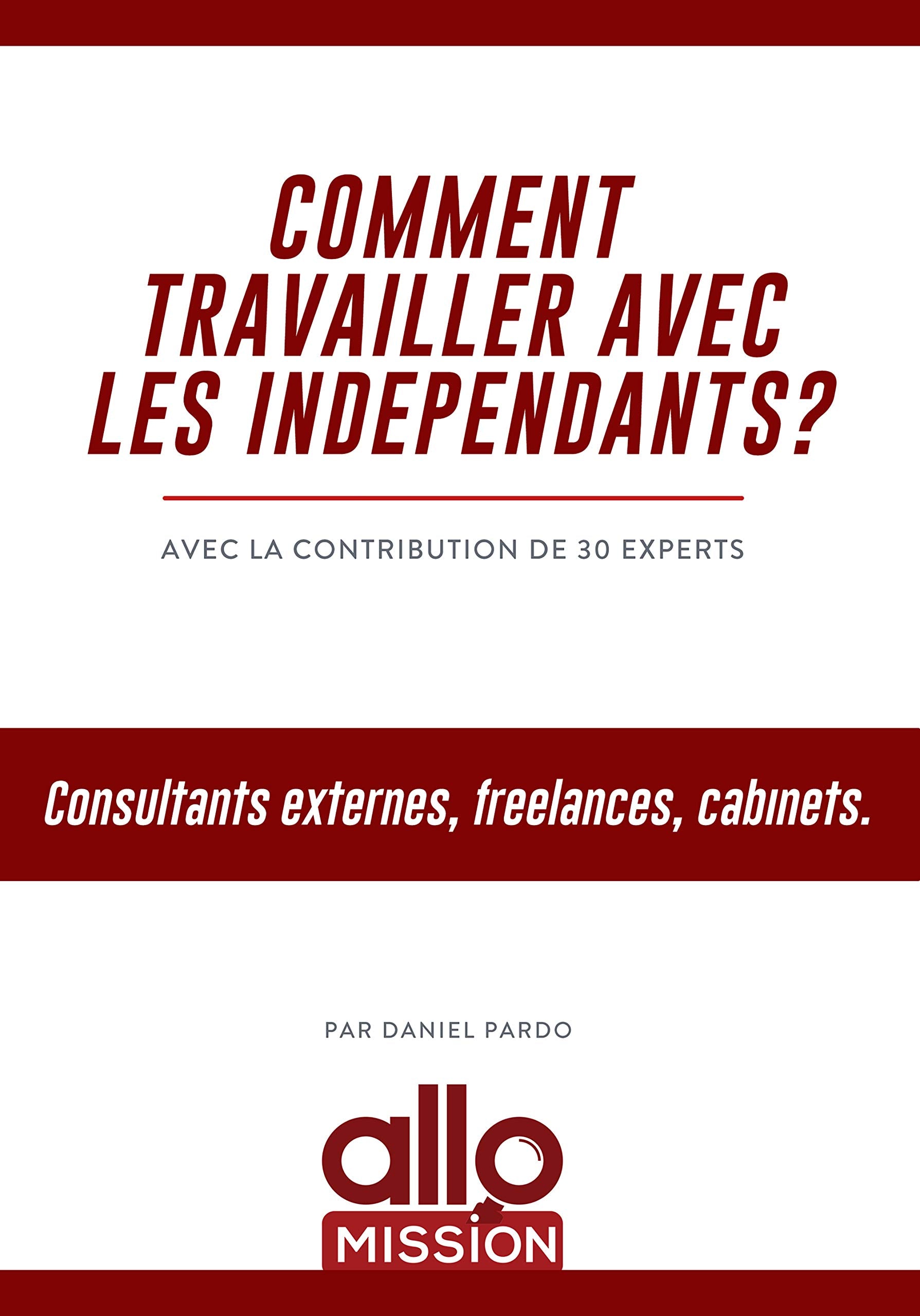 Comment travailler avec les indépendants ?: Consultants externes, freelances, cabinets book
