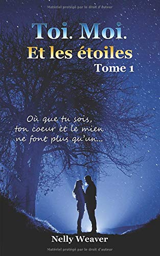 Toi. Moi. Et les étoiles: Tome 1 Eroticism