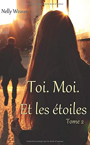 Toi. Moi. Et les étoiles: Tome 2 Eroticism