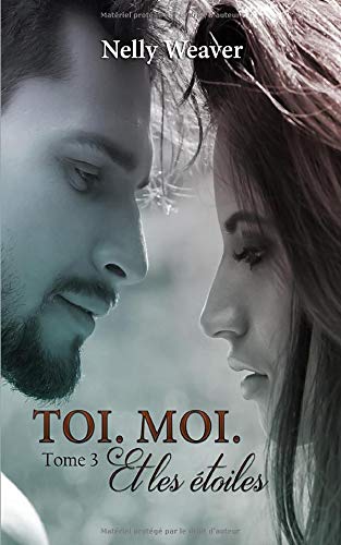 Toi. Moi. Et les étoiles: Tome 3 Eroticism