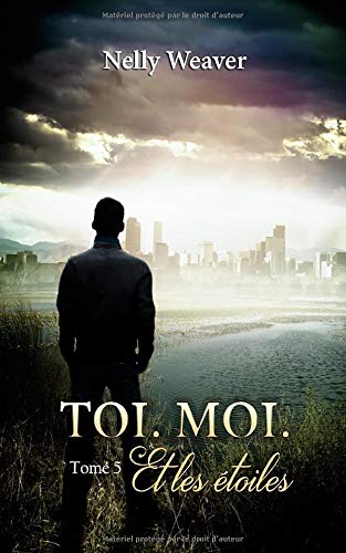Toi. Moi. Et les étoiles: Tome 5 Eroticism