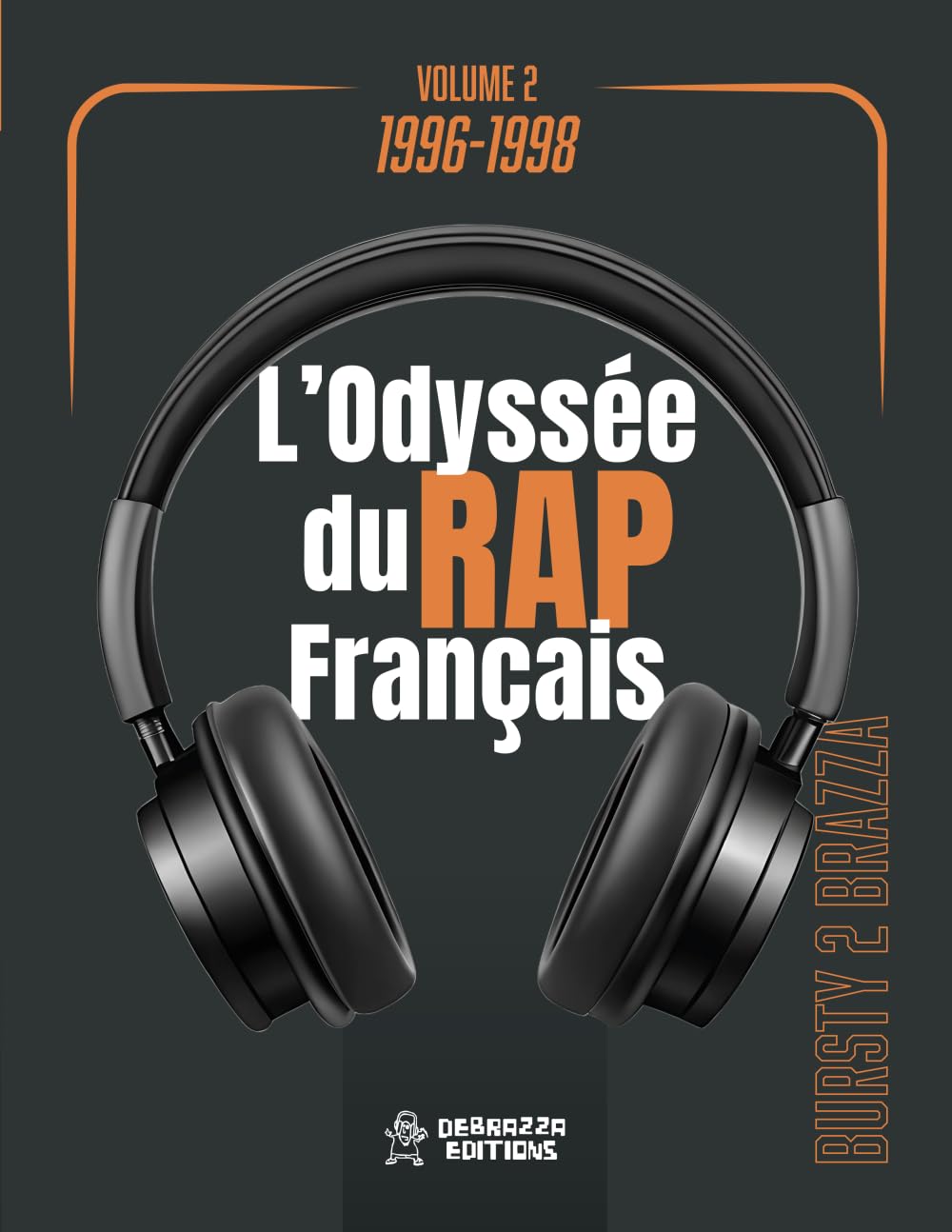L'Odyssée du rap français Volume 2: Culture hip-hop - L'histoire du rap français de 1996 à 1998 book