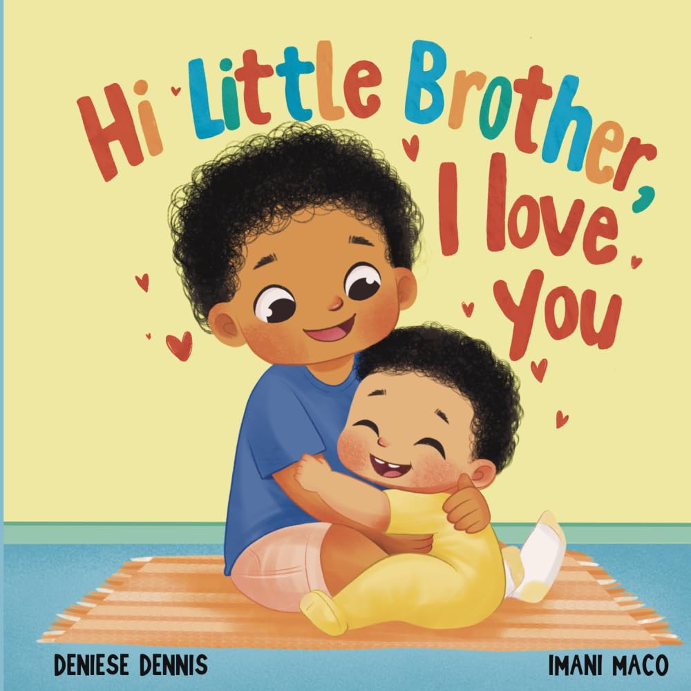 Hi Little Brother, I Love You: A Sweet Gift Keepsake Book Welcoming a New Baby Brother to the Family. (I Love You Sibling Series) Parents & Children