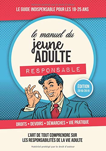 Le Manuel du Jeune Adulte Responsable: Edition 2018/2019 (Le Manuel du Jeune Adulte Responsble, Band 2018) Reference Books
