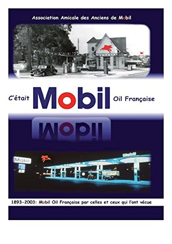 C'ETAIT MOBIL OIL FRANCAISE 93-03 - Livre Etat - Bon Etat Occasion book