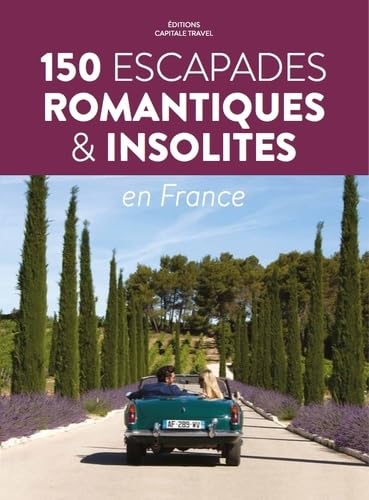 150 escapades romantiques & insolites book