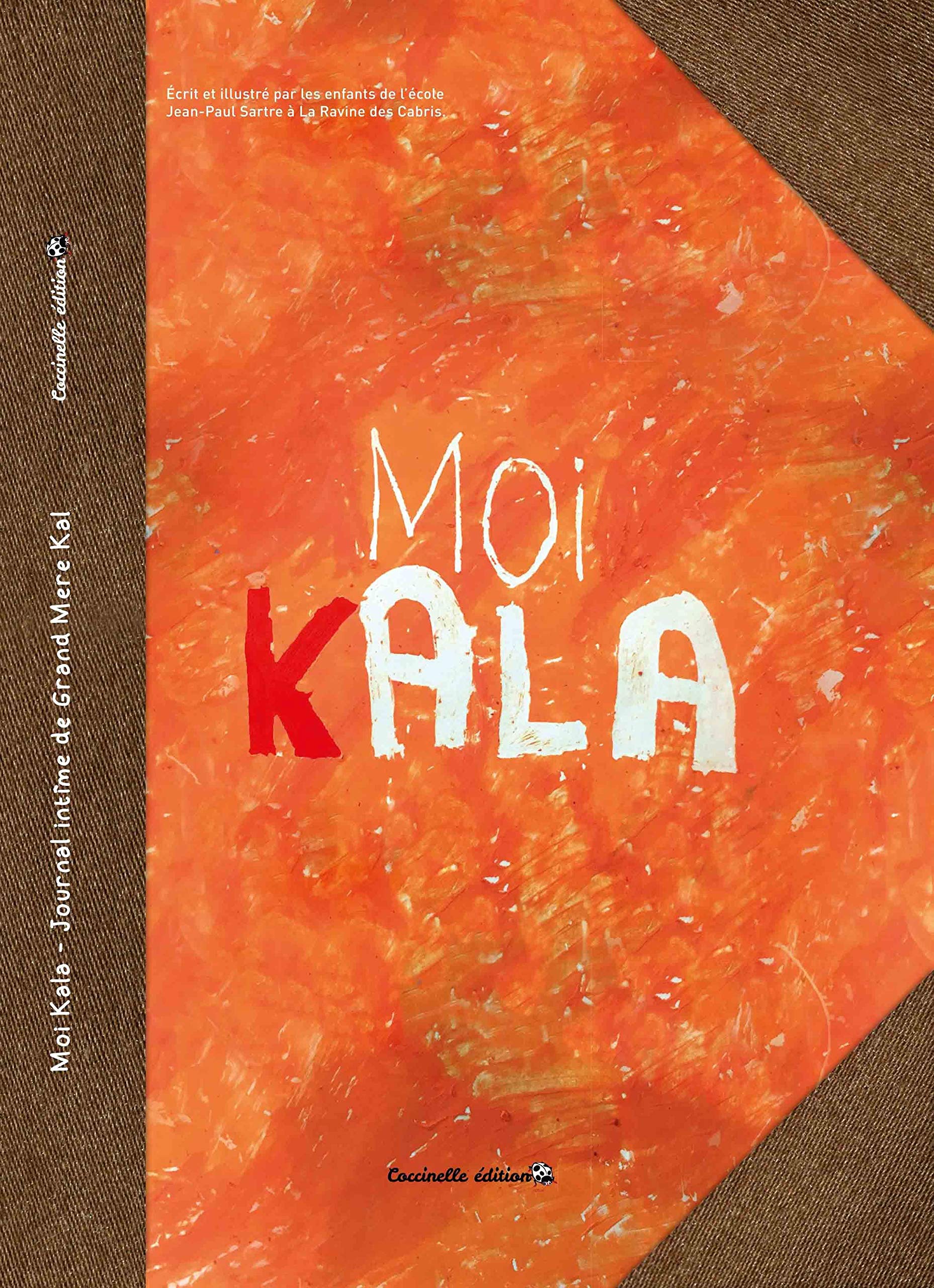 Moi Kala: Journal intime de Grand Mère Kal book