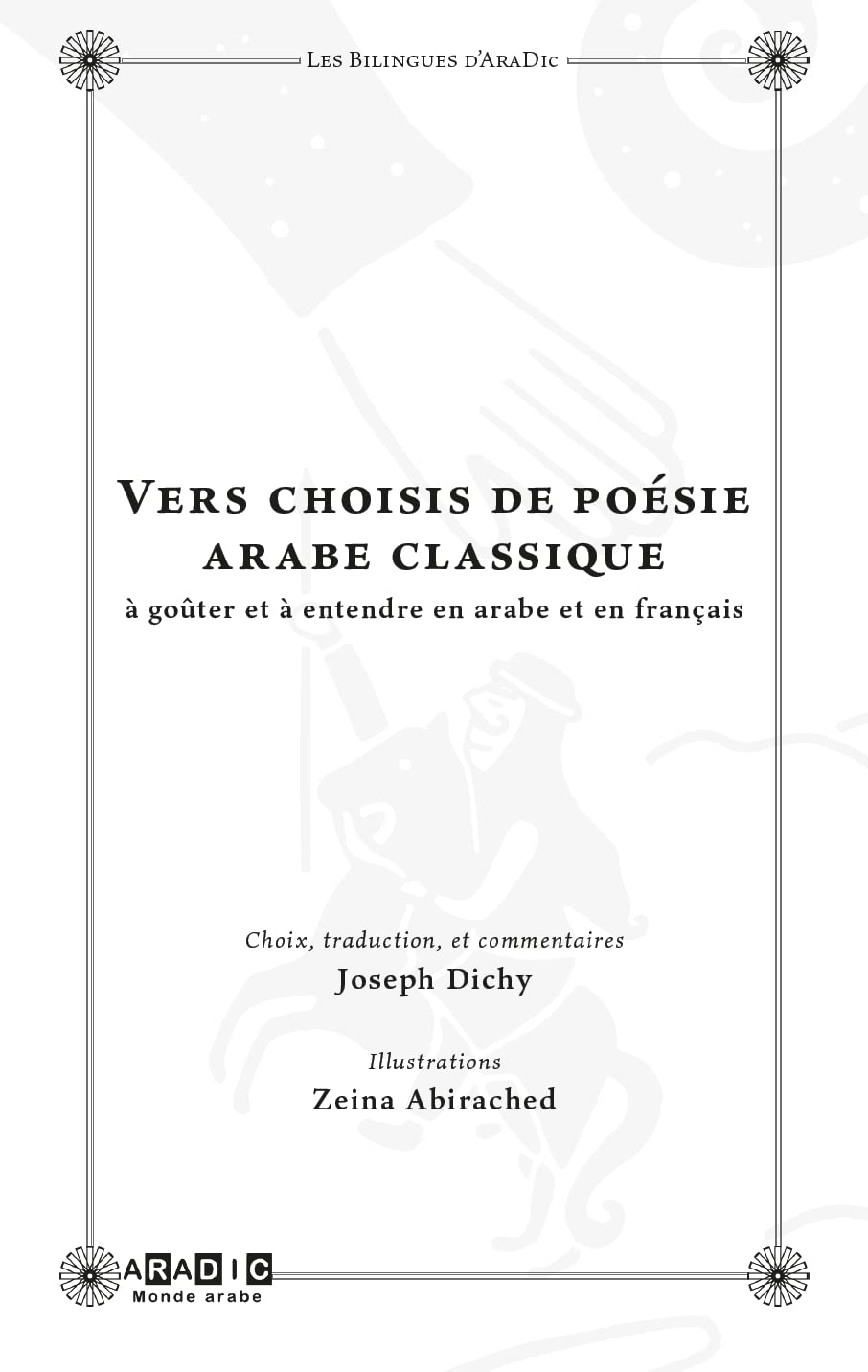 Vers choisis de poésie arabe classique à goûter et à entendre en arabe et en français book