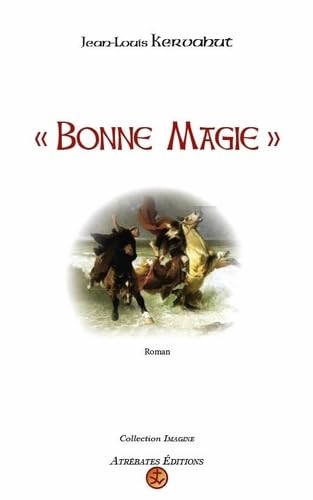 « Bonne Magie » (2023) Historical Fiction
