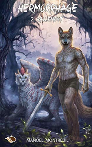 Ralliement (Hermorrhage, Band 2) Urban Fantasy
