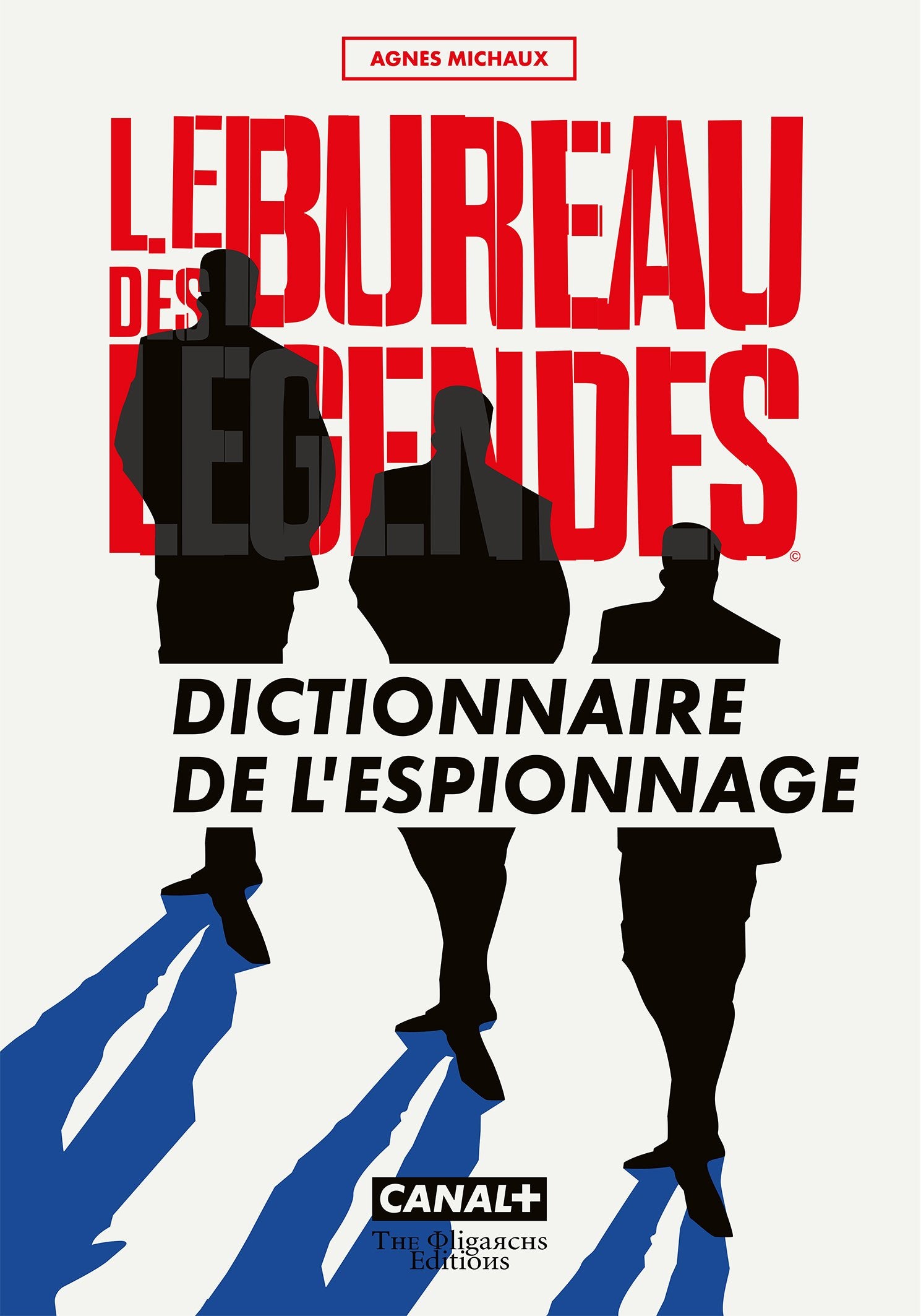 Le Bureau des légendes - Dictionnaire de l'espionnage book