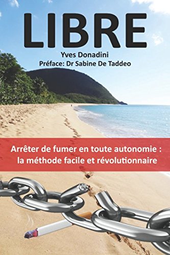 LIBRE - Arrêter de fumer en toute autonomie : la méthode facile et révolutionnaire book
