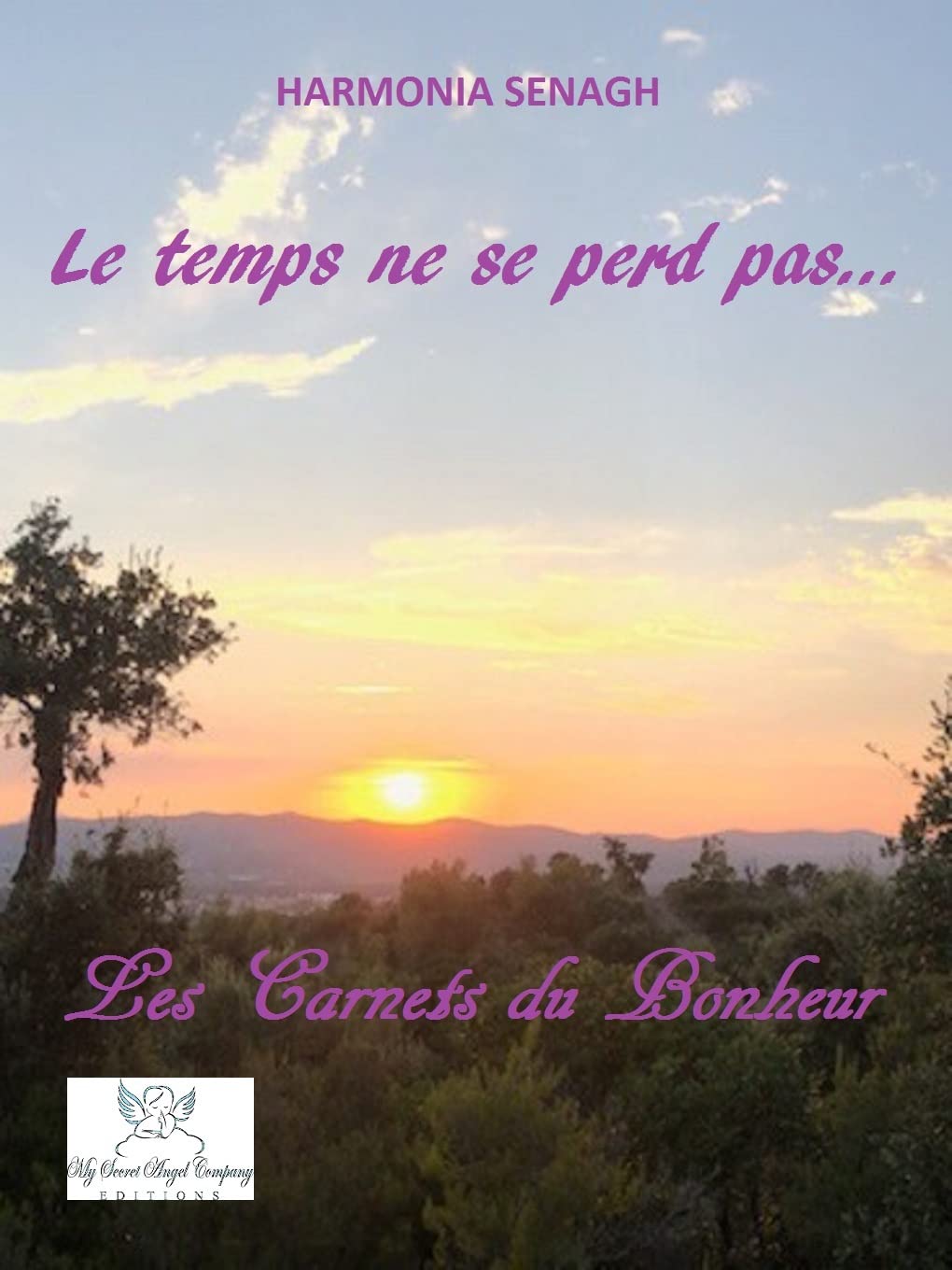 Le temps ne se perd pas " Collection " Les Carnets du Bonheur livret 6 book