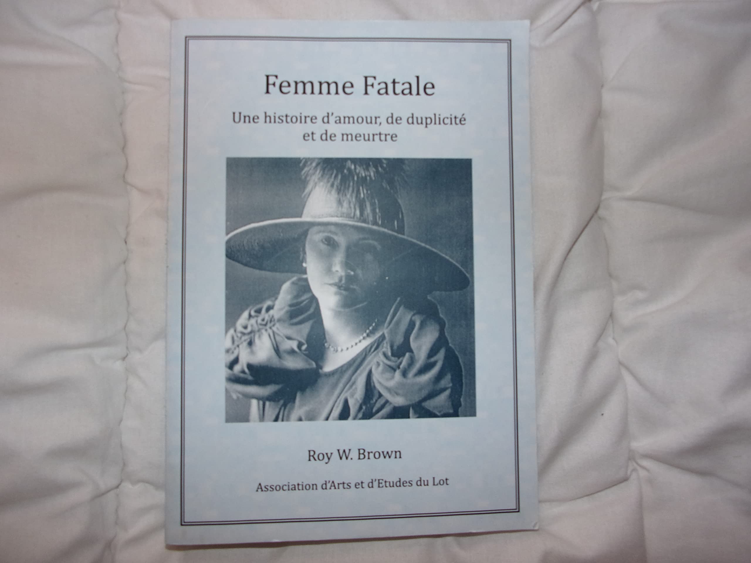 Femme fatale – Une histoire d'amour, de duplicité et de meurtre Books