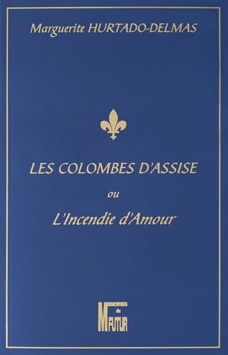 Les Colombes d'Assise ou L'Incendie d'Amour Books