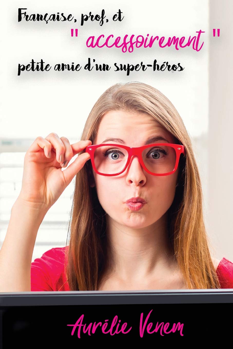 Française, prof, et "accessoirement" petite amie d'un super-héros Contemporary literature