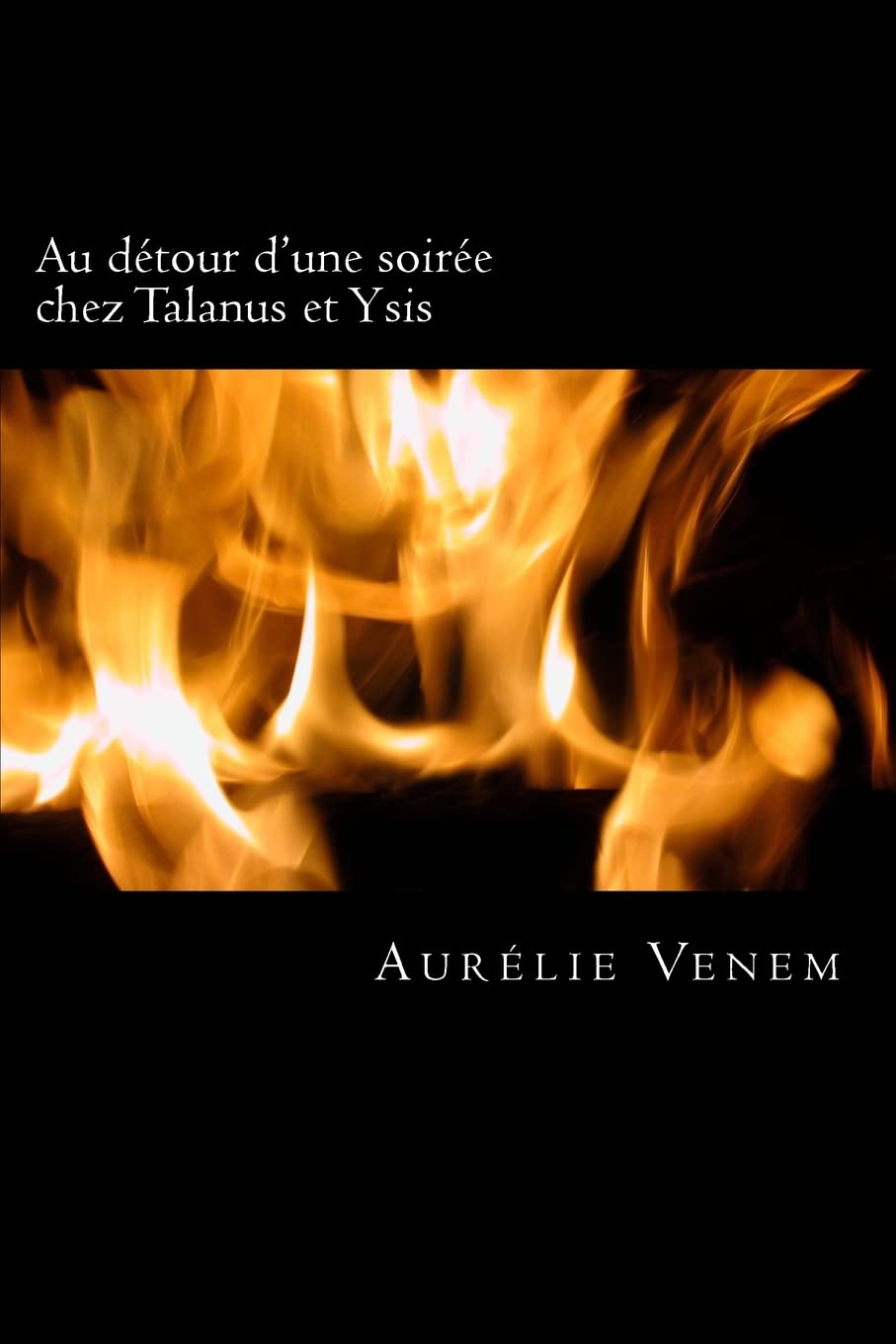 Au détour d'une soirée chez Talanus et Ysis: Une nouvelle sur le quotidien extraordinaire de Samantha Watkins Essays & Short Stories