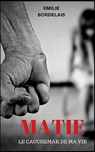 MATIE: Le cauchemar de ma vie book