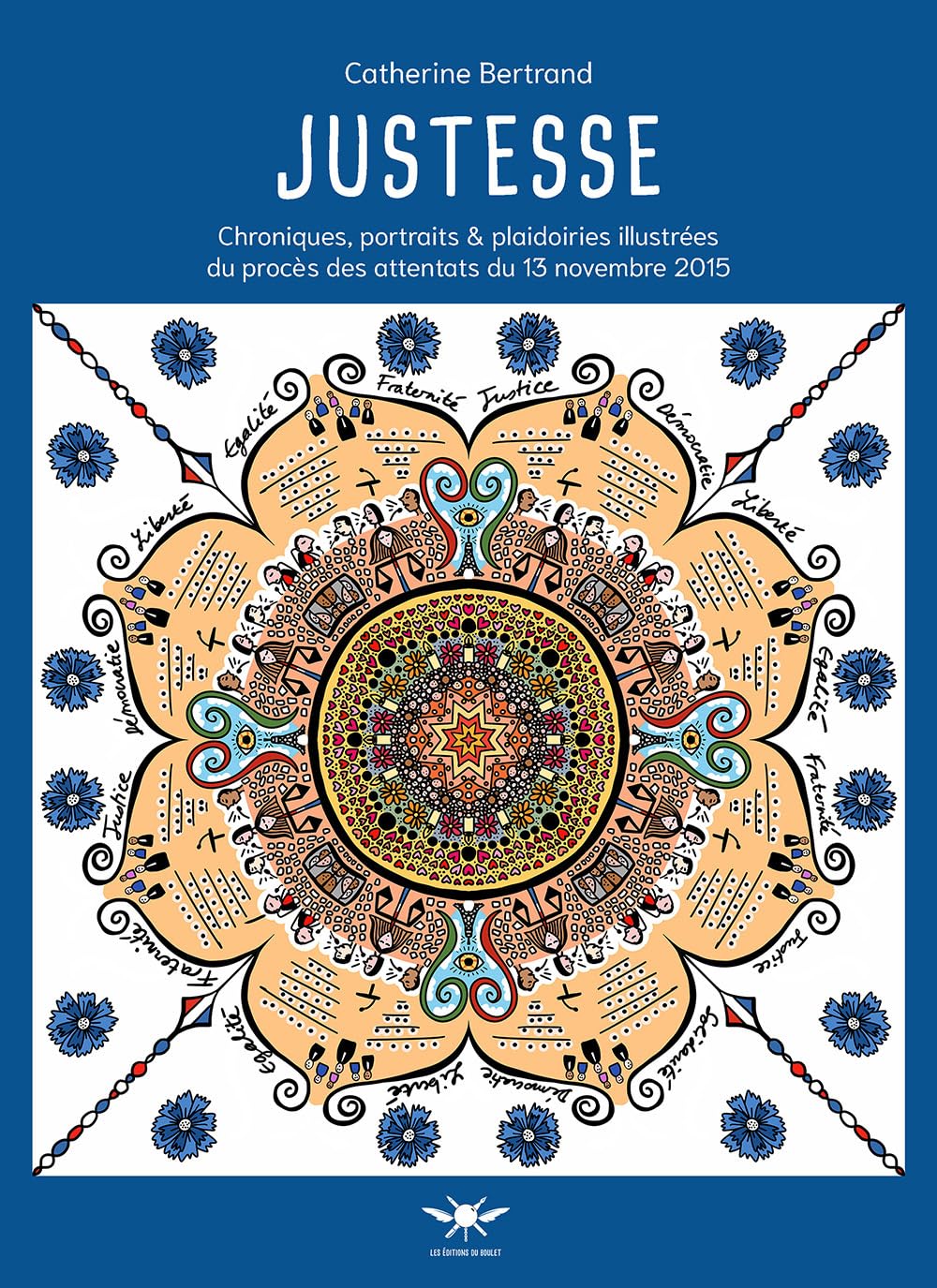 Justesse: Chroniques, portraits & plaidoiries illustrées du procès des attentats du 13 novembre 2015 book