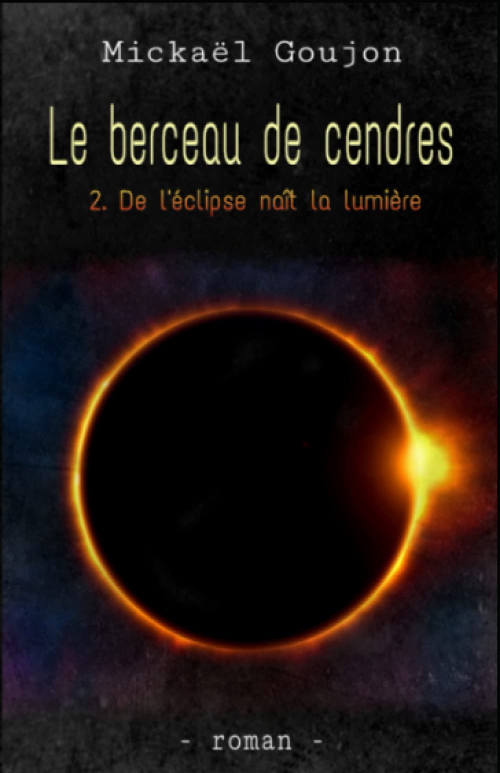 Le berceau de cendres: t.2 - De l'éclipse naît la lumière book
