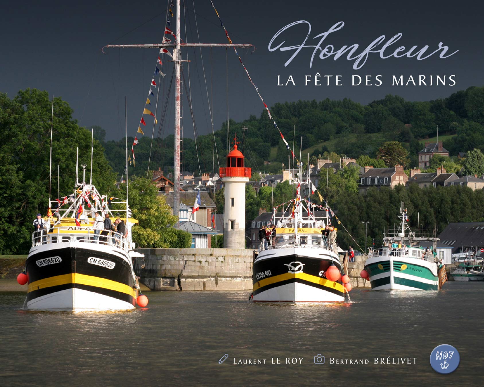 HONFLEUR, LA FETE DES MARINS book