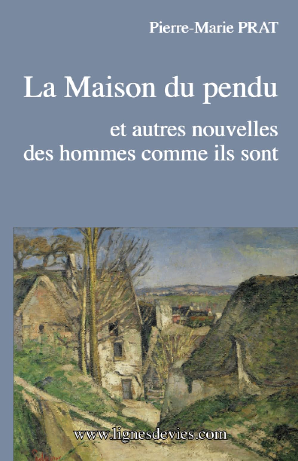 La Maison du pendu: et autres nouvelles des hommes comme ils sont book