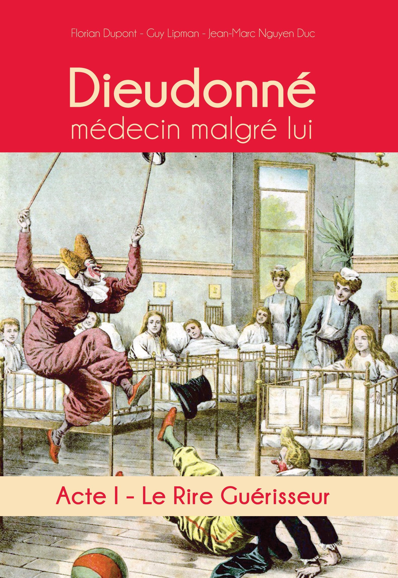Dieudonné médecin malgré lui - Acte 1 : Le Rire Guérisseur book