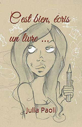 C'est bien, écris un livre ...: Je ne suis pas qu'une mère ! book