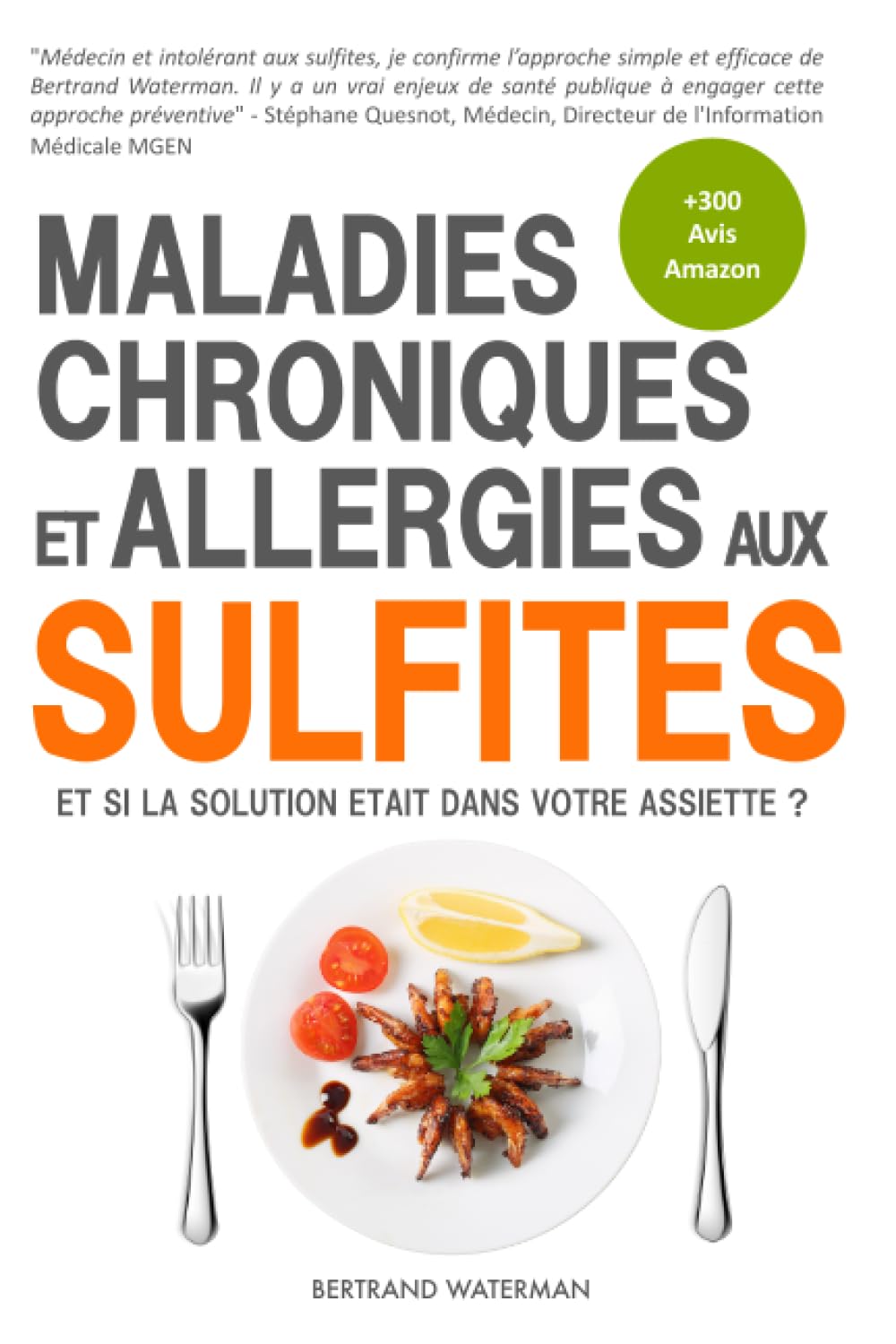 Maladies Chroniques et Allergies aux Sulfites: Asthme, Eczéma, Fatigue, Migraines, Polypose Nasale, Rhinites, Sinusites, Troubles Digestifs Health, Nutrition & Fitness