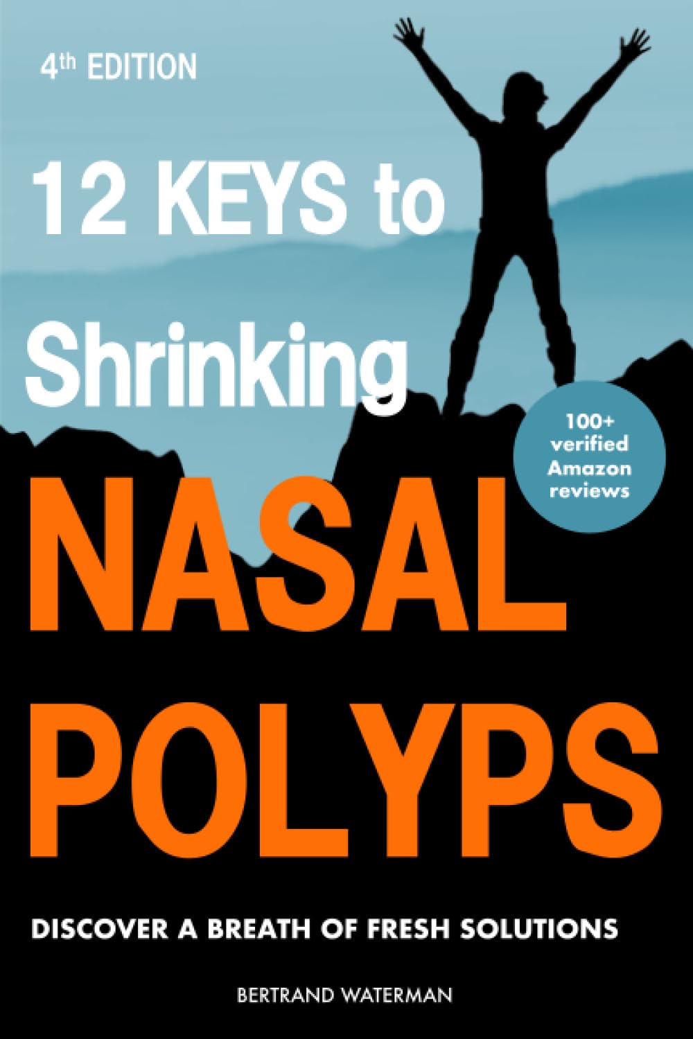 12 keys to Shrinking Nasal Polyps: Real Experience, Solutions and Results Health, Nutrition & Fitness