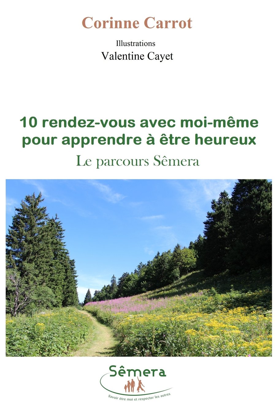 10 rendez-vous avec moi-meme pour apprendre a etre heureux: Le parcours Semera Lifestyle