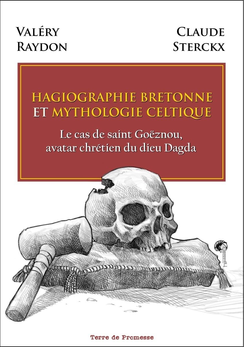 Hagiographie bretonne et mythologie celtique: Le cas de saint Goëznou, avatar chrétien du dieu Dagda book