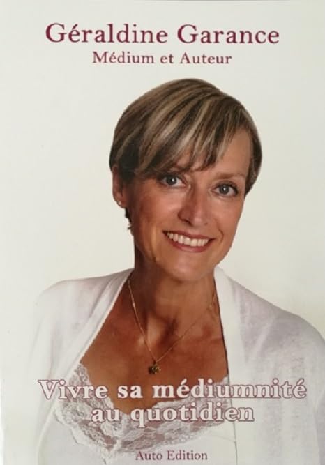 Vivre sa médiumnité au quotidien Religion & Esotericism
