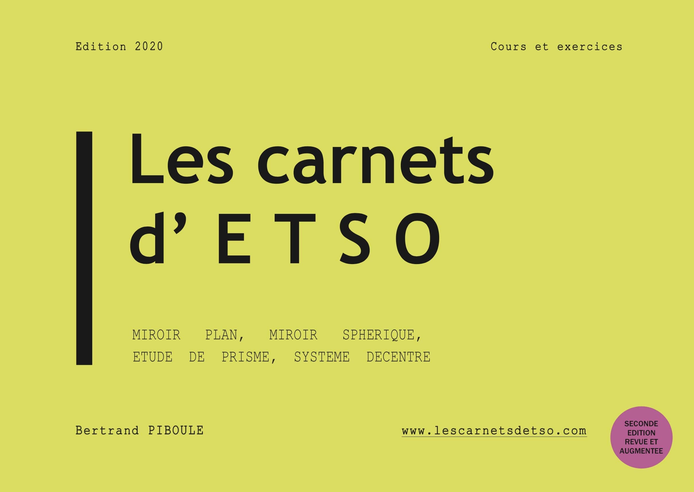 Les carnets d'ETSO (miroir plan, miroir sphérique, prisme, système décentré) étude technique des systèmes optiques BTS Opticien Lunetier OL Cours et exercices Optique Edition 2020 book