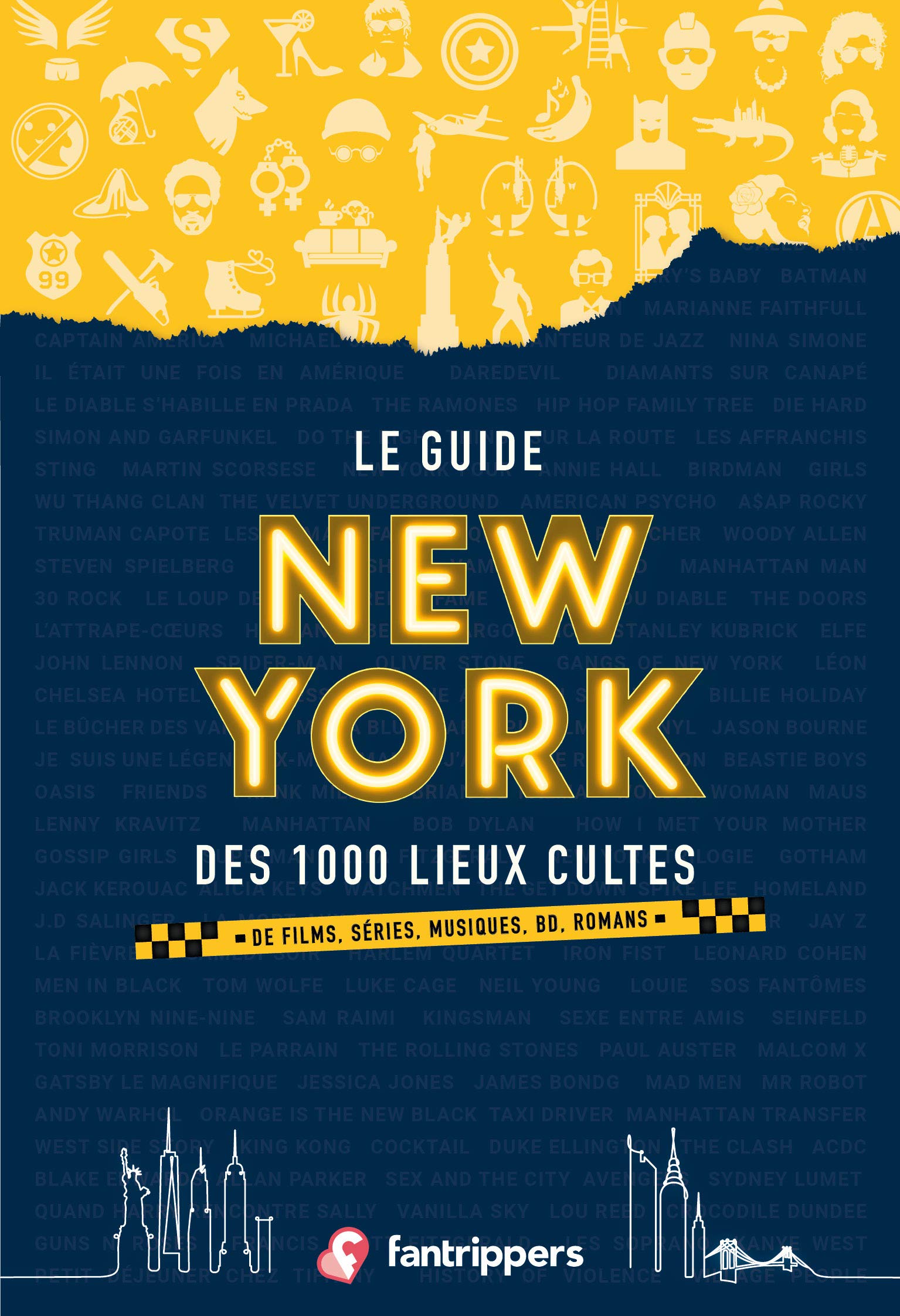 Le guide New York des 1000 lieux cultes de films, séries, musiques, bd, romans book