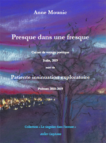 Presque dans une fresque : carnet de voyage poétique : Italie, 2019. Patiente insinuation exploratoire : poèmes 2018-2019 Film, Art & Culture
