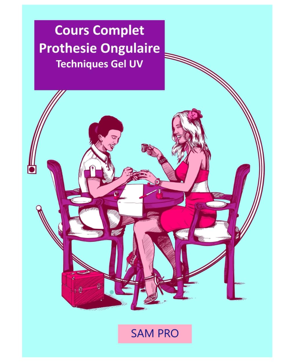 Formation théorique complète de prothesie ongulaire: Manuel détaillé et complet de Prothésie Ongulaire au gel book