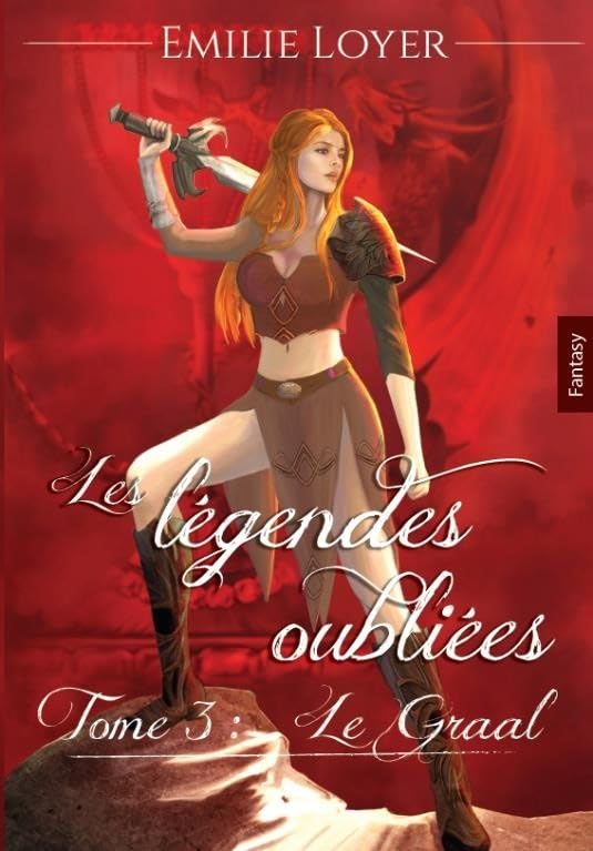 Les légendes Oubliées tome 3 le Graal book