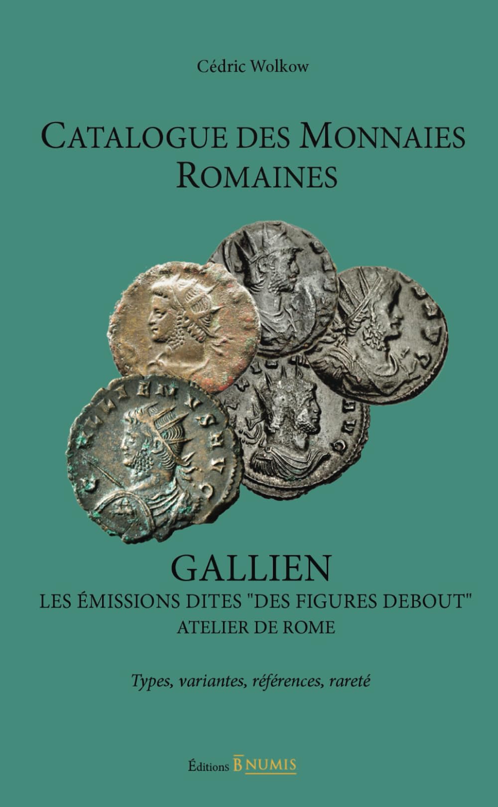 Catalogue des monnaies romaines - Gallien - Les émissions dites "des figures debout" - Atelier de Rome book