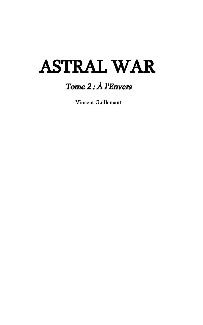 ASTRAL WAR tome 2: à l'Envers Fantasy & Sci-Fi