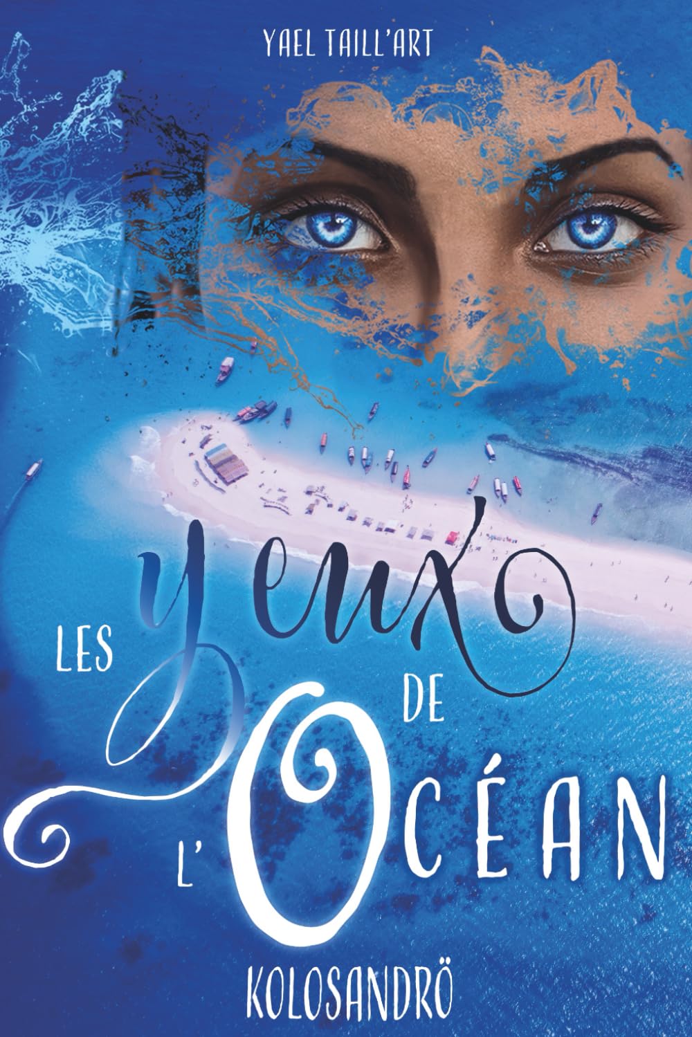 Les yeux de l'Océan (Kolosandrö, Band 1) Dark Fantasy