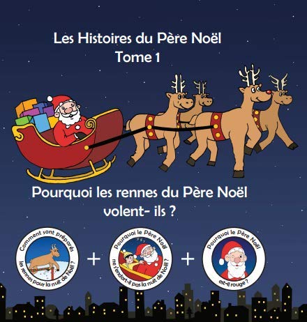 Les histoires du Père Noël - tome 1 - Pourquoi les rennes du Père Noël volent- ils ? book