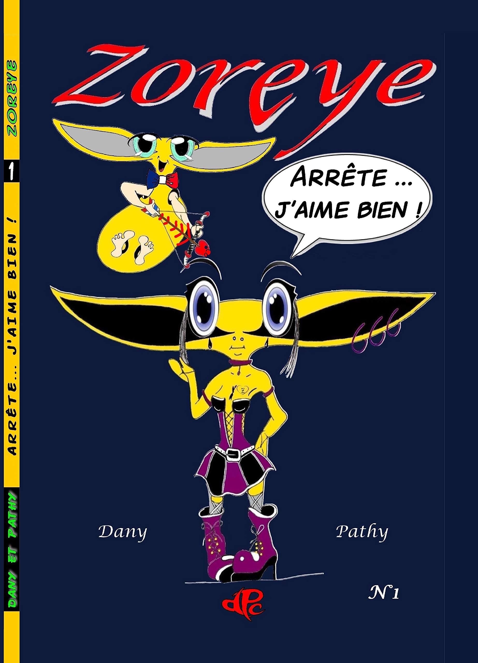 ZOREYE "ARRÊTE...J'AIME BIEN" TOME 1 book