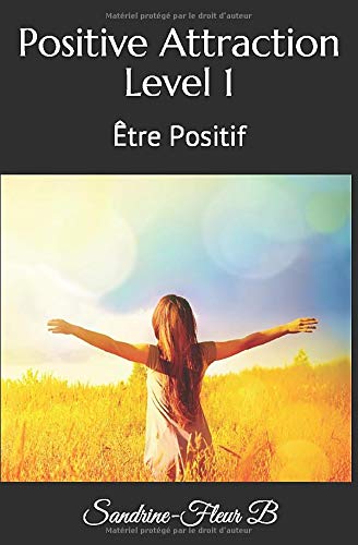 Positive Attraction Level 1: Être Positif book