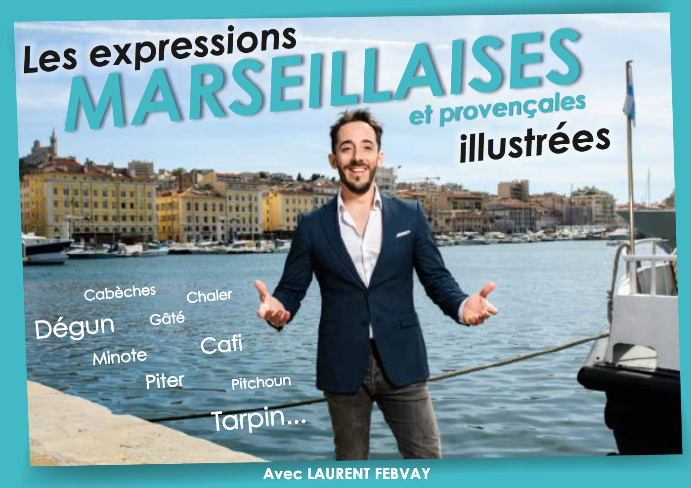 Les expressions marseillaises et provençales illustrées book