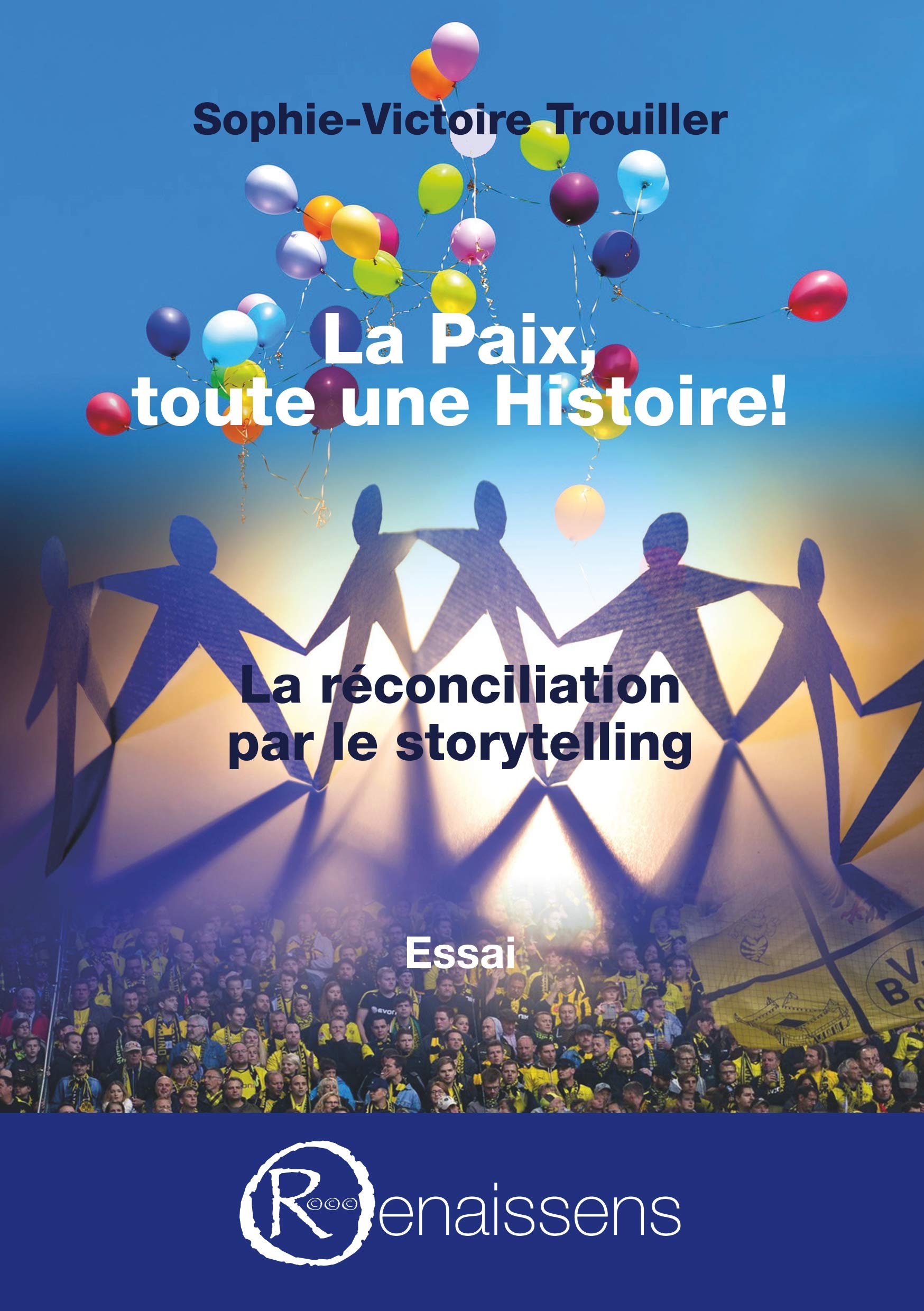 La Paix, toute une histoire !: La réconciliation par le storytelling Law