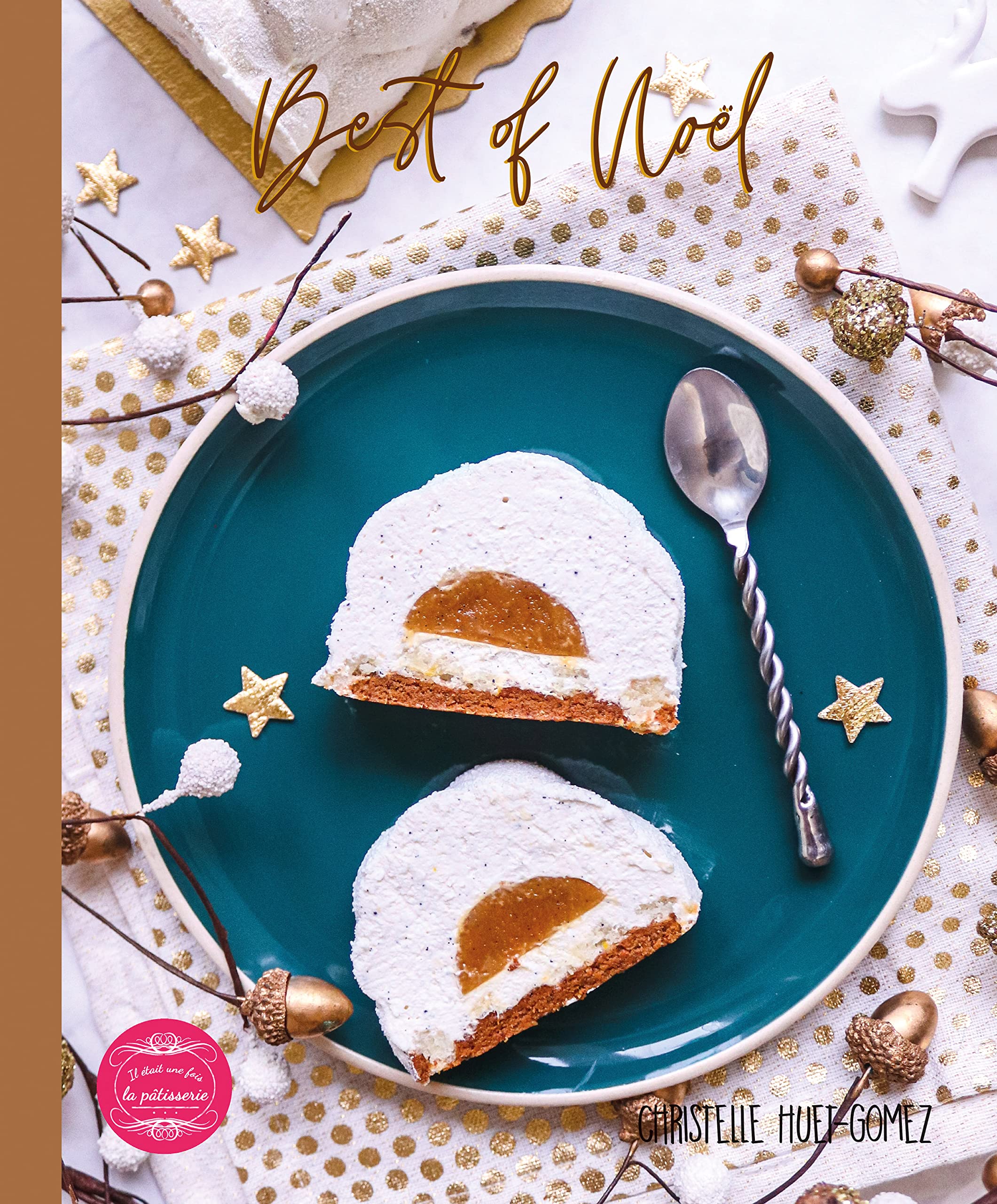 Best of Noël - Il était une fois la pâtisserie Cooking & Enjoying