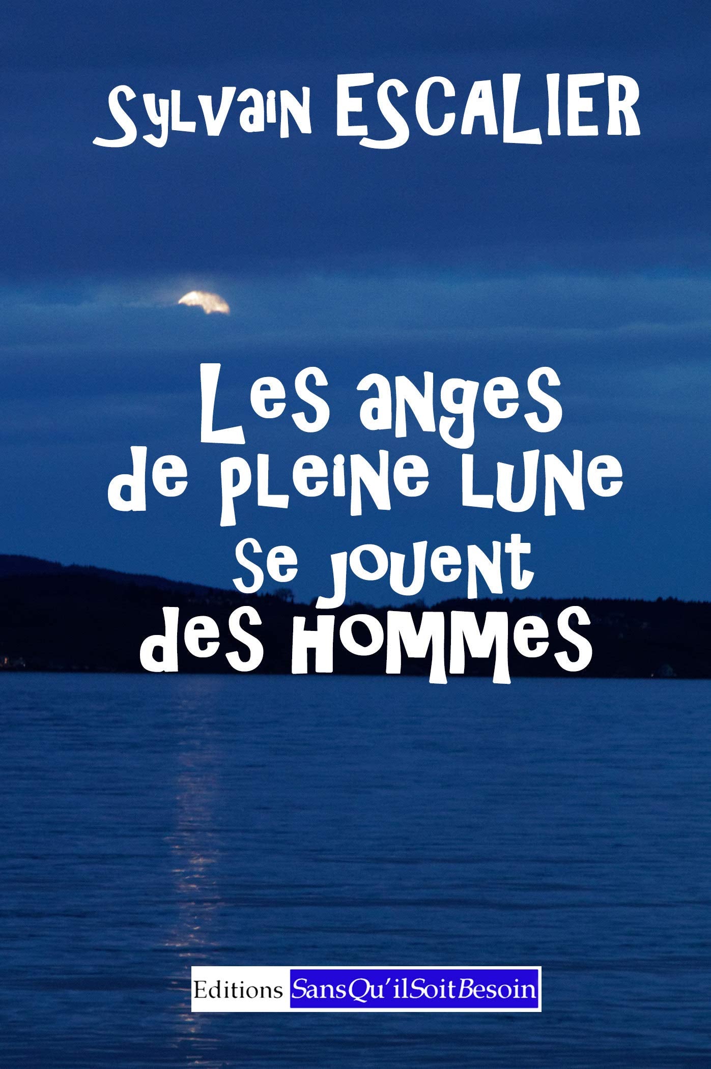 Les anges de pleine Lune se jouent des hommes book