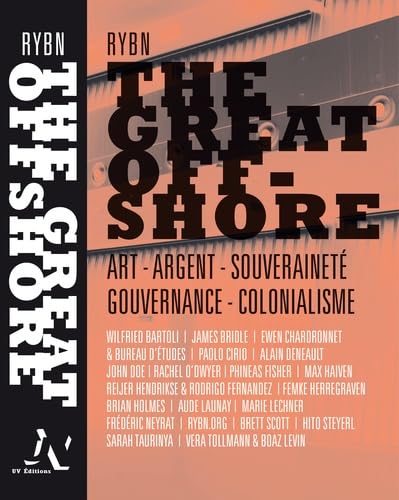 The Great Offshore: Art - Argent - Souveraineté - Gouvernance - Colonialisme book