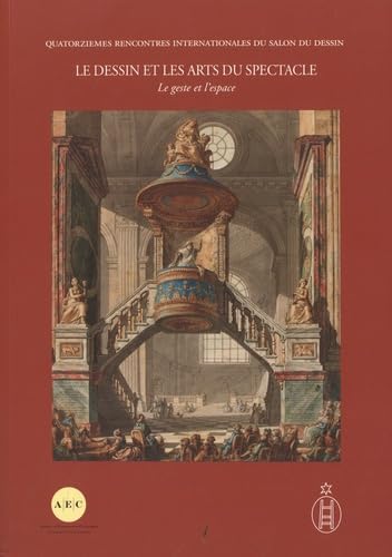Le Dessin et les Arts du Spectacle - Le geste et l'espace, T. II: 14e rencontres internationales du salon du dessin Film, Art & Culture